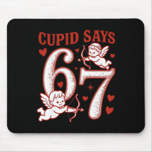 67 Cupid sagt Six Seven 6 7 Meme Jungen Mädchen Va Mousepad