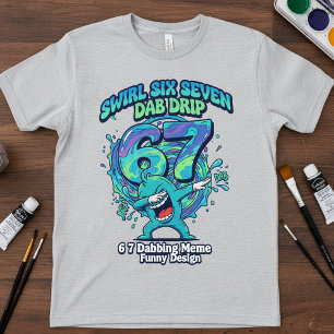 67 Dabbing Meme T-Shirt   Lustiges Swirl Drip 