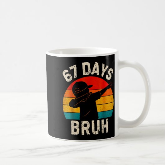 67 Days Bruh 67 Day Of School 67th Day Of School D Kaffeetasse (Rechts)