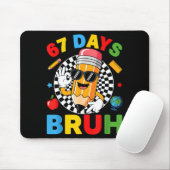 67 Days Bruh 67 Days Of School Boys Kids Six Seven Mousepad (Mit Mouse)
