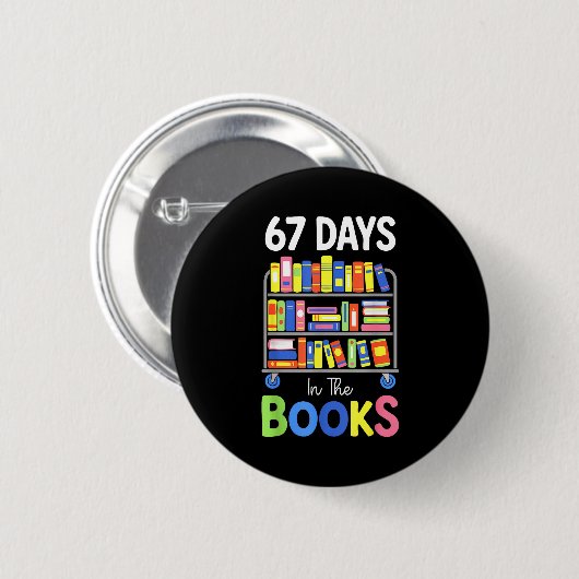 67 Days In The Books Reading Librarian Teacher Sch Button (Vorne & Hinten)
