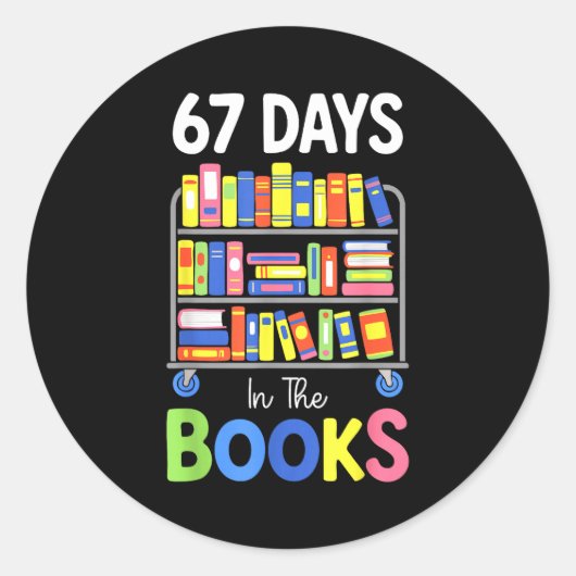 67 Days In The Books Reading Librarian Teacher Sch Runder Aufkleber (Vorderseite)