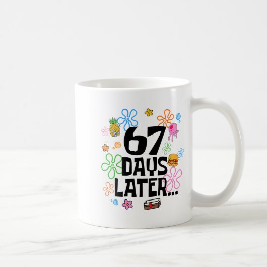 67 Days Later 67th Day Of School 67 Meme Teacher S Kaffeetasse (Rechts)