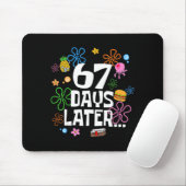 67 Days Later 67th Day Of School 67 Meme Teacher S Mousepad (Mit Mouse)