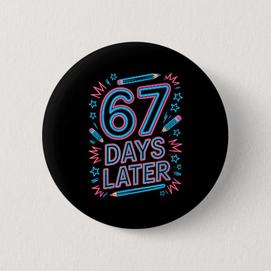 67 Days Later Creative 67 Meme Teacher Student Gen Button (Vorderseite)
