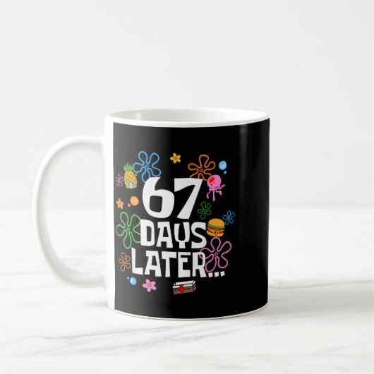 67 Days Later Funny Six Seven 6 7 Meme Teacher Tee Kaffeetasse (Links)