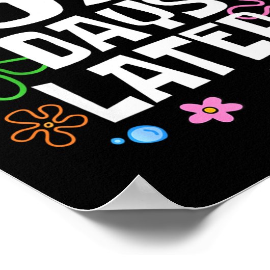 67 Days Later Funny Six Seven 6 7 Meme Teacher Tee Poster (Ecke)