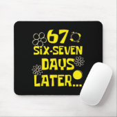 67 Days Later Six Seven 100 Days Of School Student Mousepad (Mit Mouse)