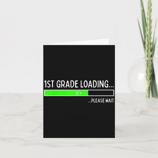 67 Days Of 1st Grade 67% Loading 67th Day Of Schoo Karte (Vorderseite)