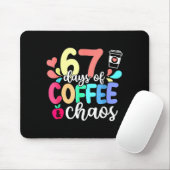 67 Days Of Coffee & Chaos Happy 67th Day Schoo Mousepad (Mit Mouse)