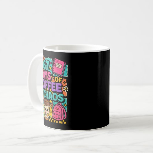 67 Days Of Coffee And Chaos Funny Quote Kaffeetasse (Vorderseite Links)