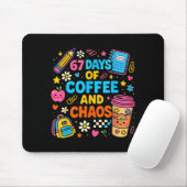 67 Days Of Coffee And Chaos Funny Quote Mousepad (Mit Mouse)