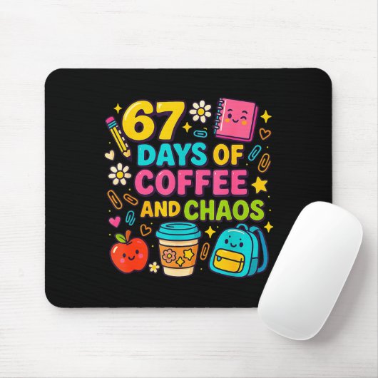 67 Days Of Coffee And Chaos Funny Quote Mousepad (Mit Mouse)