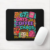 67 Days Of Coffee And Chaos Funny Quote Mousepad (Mit Mouse)