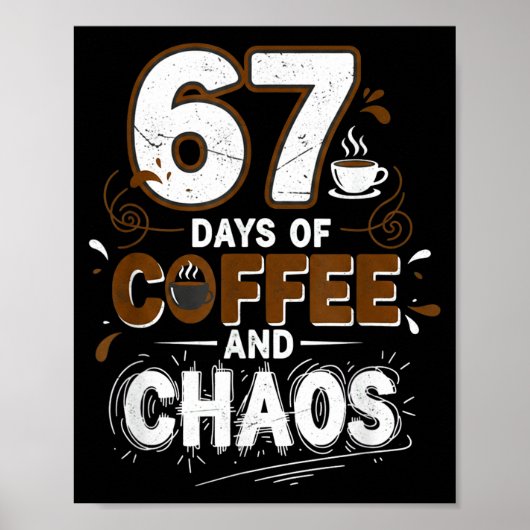 67 Days Of Coffee Teachers Retro School Six Seven Poster (Vorne)
