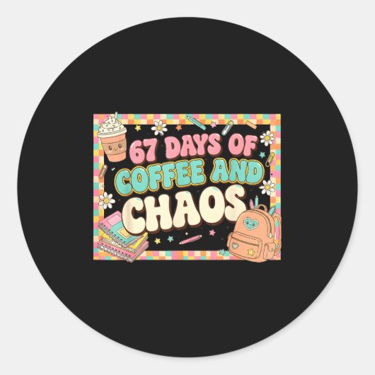 67 Days Of Coffee Teachers Retro School Six Seven  Runder Aufkleber (Vorderseite)