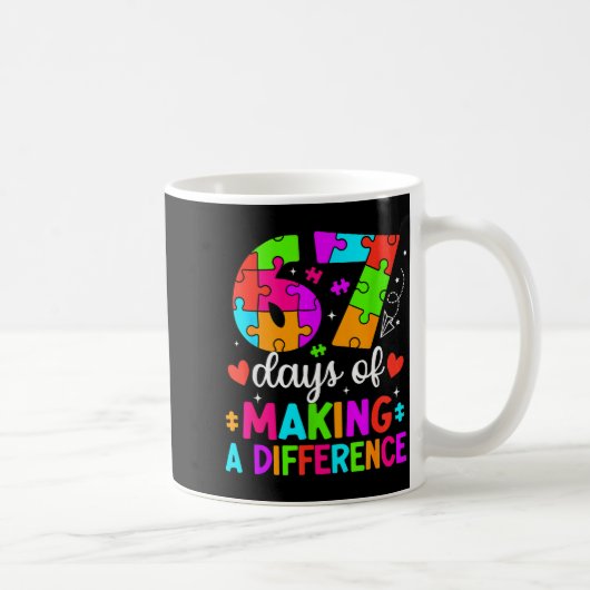67 Days Of Making A Difference Funny Teacher Stude Kaffeetasse (Rechts)