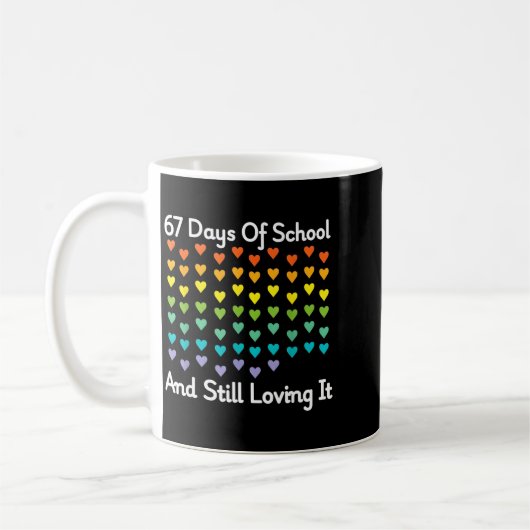 67 Days Of School And Still Loving It Rainbow Hear Kaffeetasse (Links)