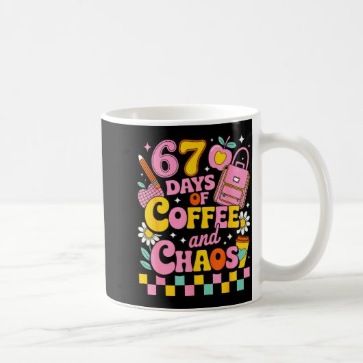 67 Days Of School Coffee Lover 67th Day Of School Kaffeetasse (Rechts)