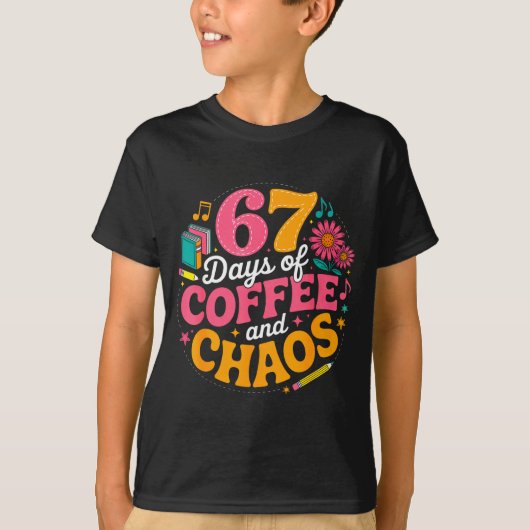 67 Days Of School Coffee Lover 67th Day Of School T-Shirt (Vorderseite)