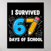 67 Days Of School Complete - Teacher Student Funny Poster (Vorne)