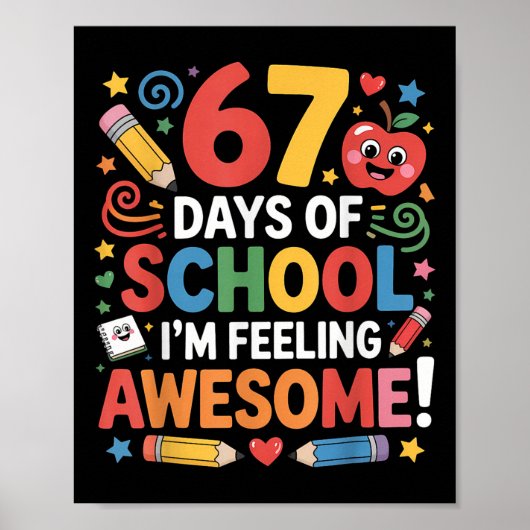 67 Days Of School Feeling Awesome Meme 100th Day O Poster (Vorne)