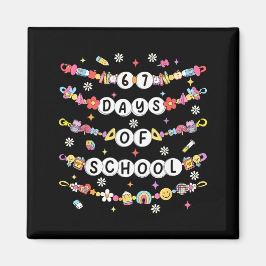 67 Days Of School Friendship Bracelets 67 Days Sma Magnet (Vorne)