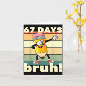 67 Days Of School Funny 67 Days Bruh Teachers Kids Karte (Gelbe Blume)