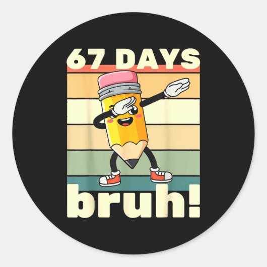67 Days Of School Funny 67 Days Bruh Teachers Kids Runder Aufkleber (Vorderseite)