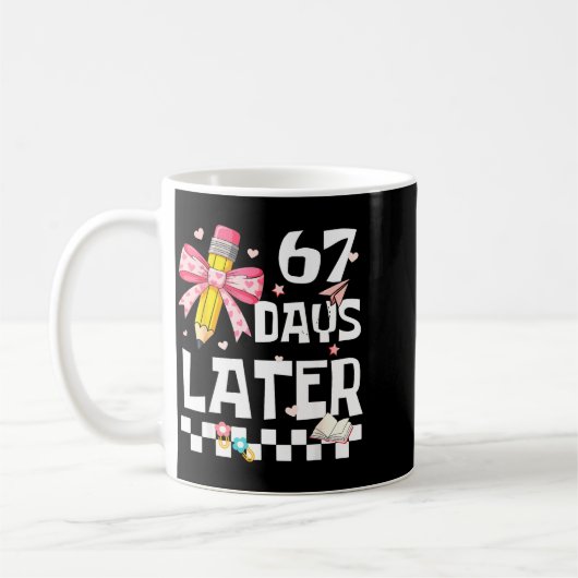 67 Days Of School Funny 67 Days Later Student Teac Kaffeetasse (Links)