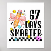 67 Days Of School Funny 67 Days Smarter Student Te Poster (Vorne)