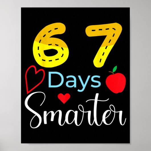 67 Days Of School Funny 67 Days Smarter Student Te Poster (Vorne)