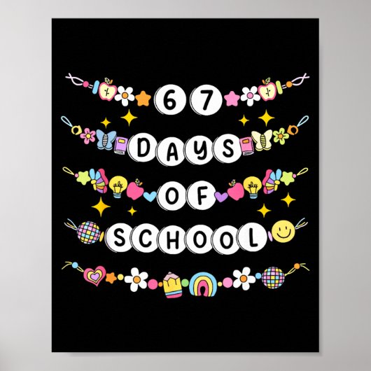 67 Days Of School Funny 67 Teachers Girls Bracelet Poster (Vorne)