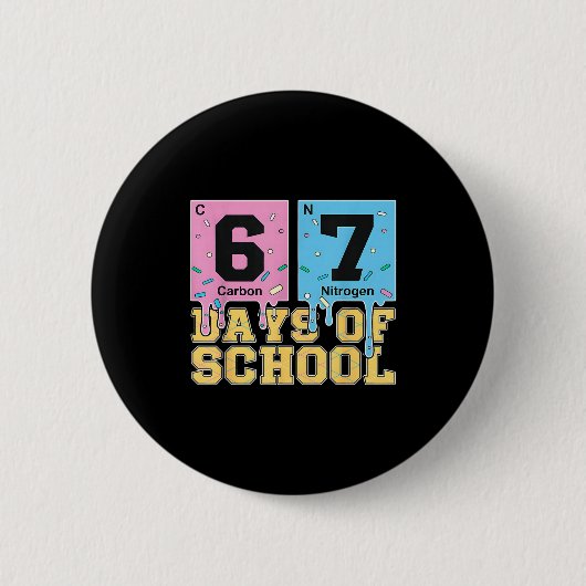 67 Days Of School Funny 6 7 Teacher Science Period Button (Vorderseite)