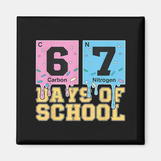 67 Days Of School Funny 6 7 Teacher Science Period Magnet (Vorne)