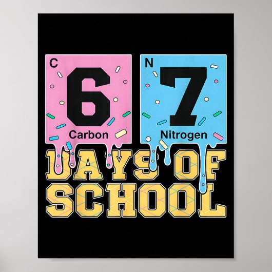 67 Days Of School Funny 6 7 Teacher Science Period Poster (Vorne)
