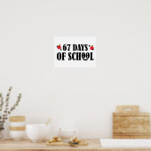 67 Days Of School Funny Six Seven Meme  Poster (Küche)