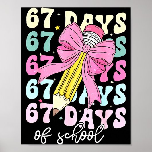 67 Days Of School Girls Coquette Bow 67th Day Of S Poster (Vorne)