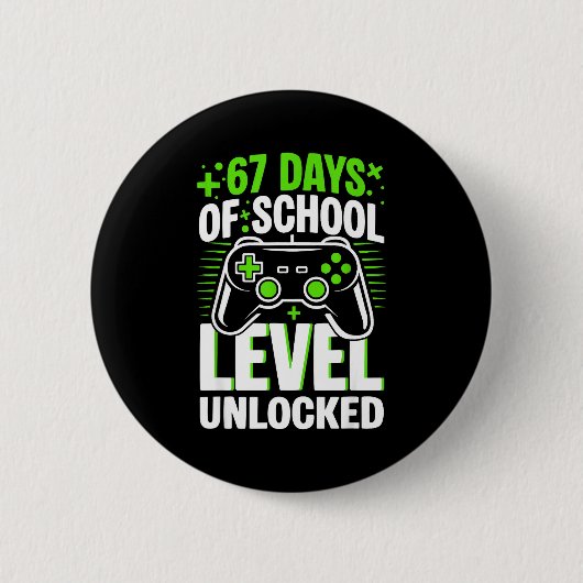 67 Days Of School Level Unlocked 67 Meme Gamer  Button (Vorderseite)