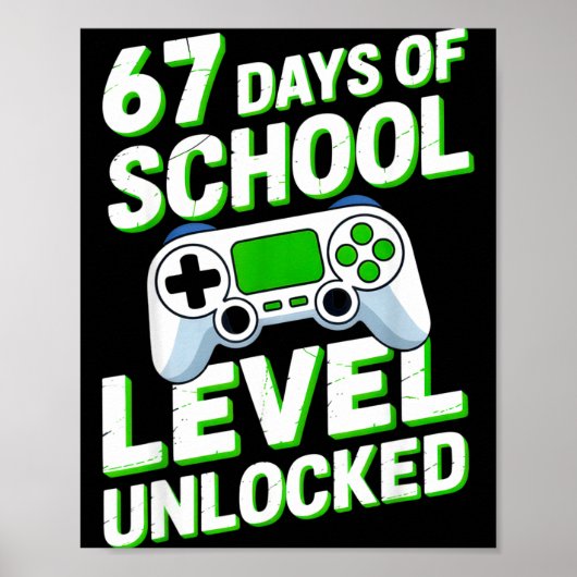 67 Days Of School Level Unlocked Gamers Back To Sc Poster (Vorne)