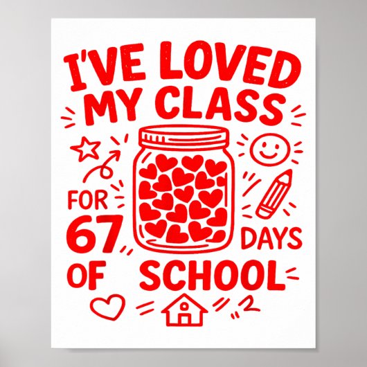 67 Days Of School Loved My Cl Funny Valentine Teac Poster (Vorne)