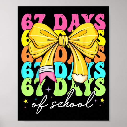 67 Days Of School Pencil Coquette Bow 67th Day Of Poster (Vorne)