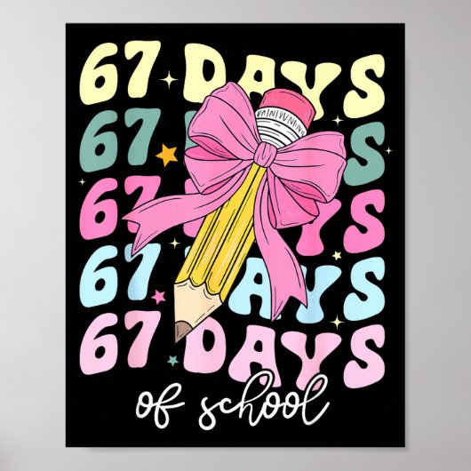 67 Days Of School Pencil Coquette Bow 67th Day Of Poster (Vorne)