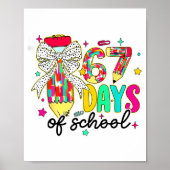 67 Days Of School Pencil Coquette Teacher Student Poster (Vorne)