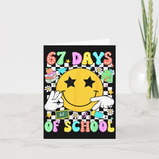 67 Days Of School Six Seven 67 Days Smarter Teache Karte (Vorderseite)