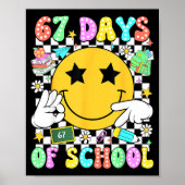 67 Days Of School Six Seven 67 Days Smarter Teache Poster (Vorne)