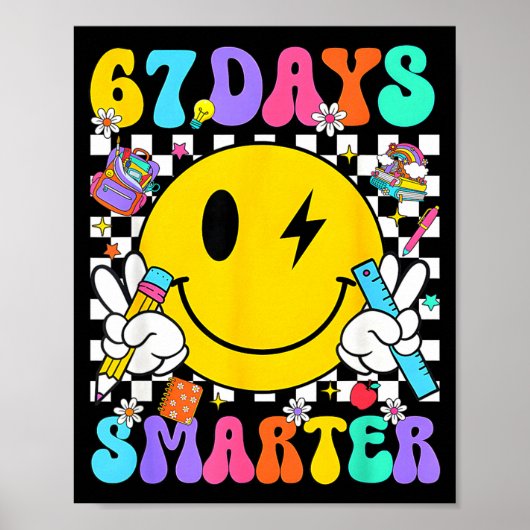 67 Days Of School Smile Face 67 Days Smarter Teach Poster (Vorne)