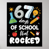67 Days Of School That Rocked  Poster (Vorne)