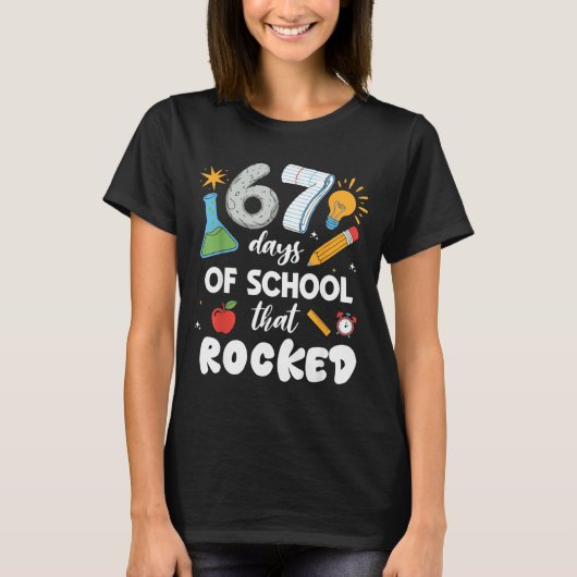 67 Days Of School That Rocked T-Shirt (Vorderseite)