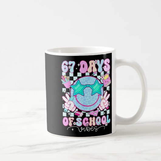 67 Days Of School Vibes Meme 100th Day Of School S Kaffeetasse (Rechts)
